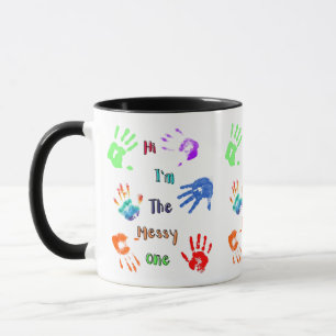 Hi I'm The Messy One - Paint Handprints Mug