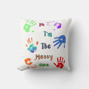 Hi I'm The Messy One - Paint Handprints Throw Pillow