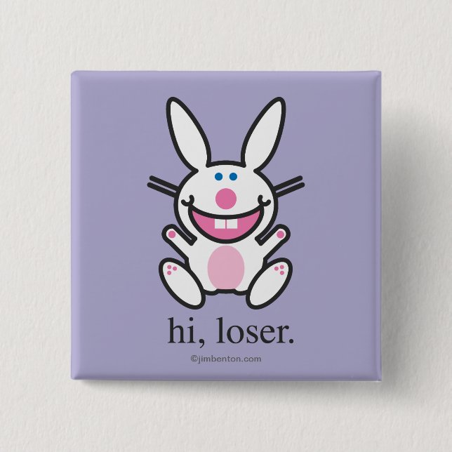 Hi Loser 2 Inch Square Button (Front)