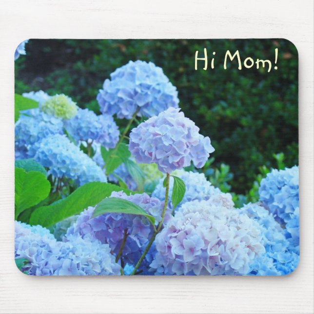 Hi Mom! mousepad Blue Hydrangea Flower Garden (Front)