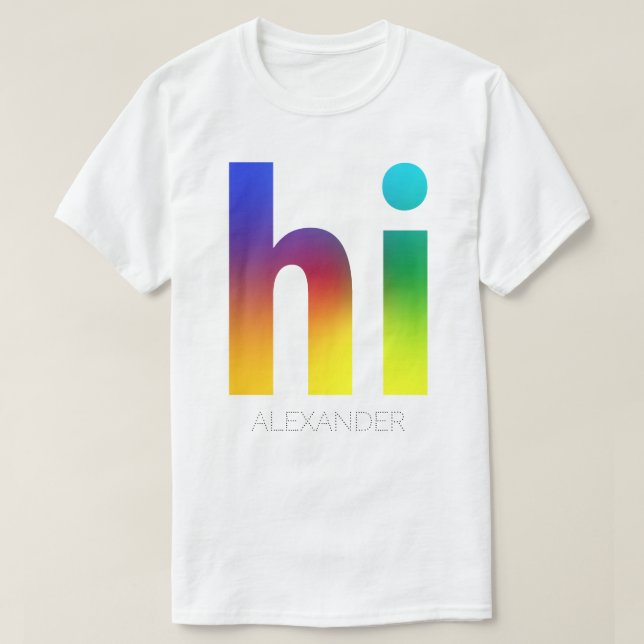 Hi Rainbow Gay LGBT Queer Trendy Name Personalized T-Shirt (Design Front)