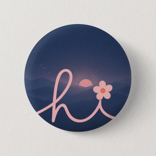 "hi" Script Mountain Sunset Design 2 Inch Round Button (Front)