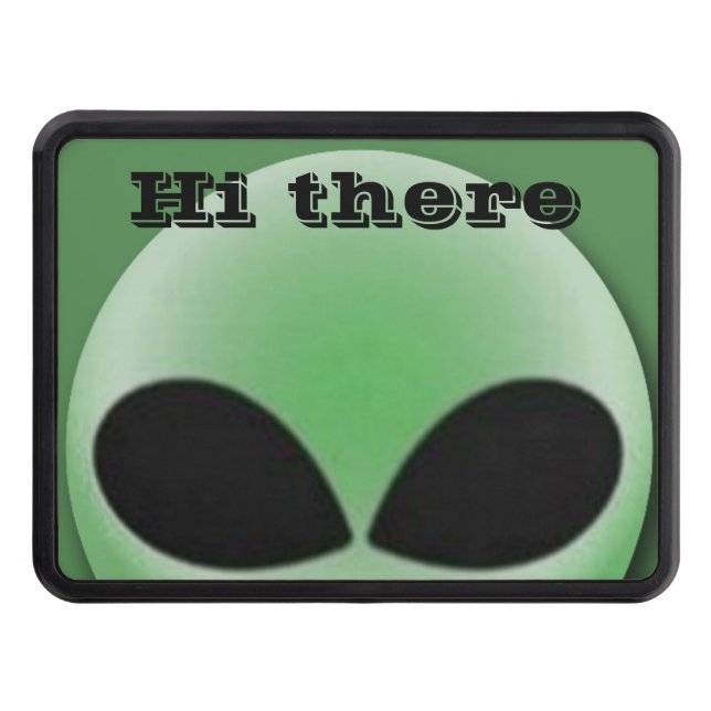 Hi there Alien Trailer Hitch Cover (Front)