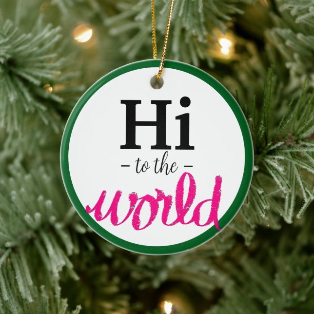 Hi to the World Pink Green Birth Stats Name Ceramic Ornament (Tree)
