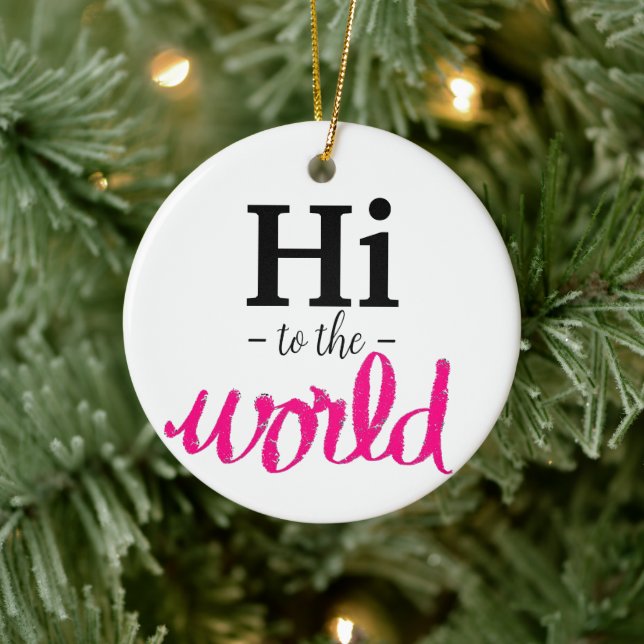 Hi to the World Pink White Birth Stats Name Ceramic Ornament (Tree)