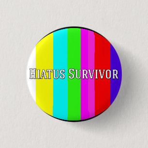 Hiatus Survivor 1 Inch Round Button