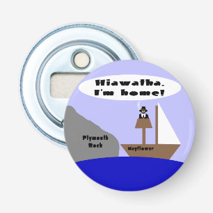 Hiawatha, I'm Home Bottle Opener