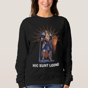 HIC SUNT LEONES Knights Templar Motto Sweatshirt