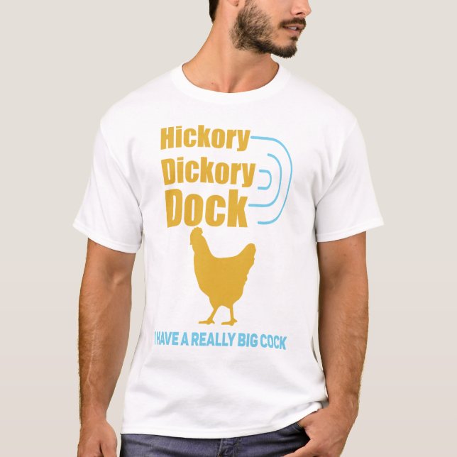 Hickory, dickory, dock mens crude humour shirt (Front)