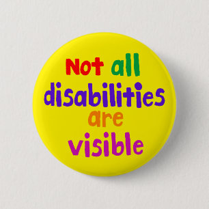 Hidden conditions and disabilities awareness 2 inch round button