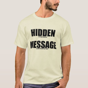 Hidden Message T Shirts Shirt Designs Zazzle CA