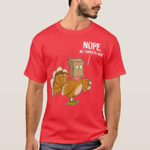 Hidding Turkey Disguise Joke Humour Funny Thanksgi T-Shirt