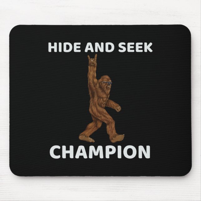 Hide And Seek Champion  Bigfoot Fun Saying Big Foo Mouse Pad (Front)