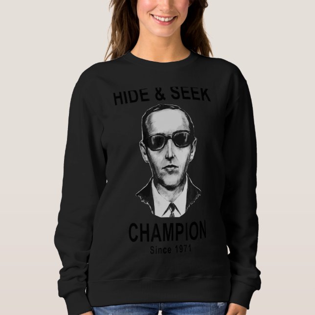 Hide And Seek Champion D B  Cooper Sweatshirt (Front)