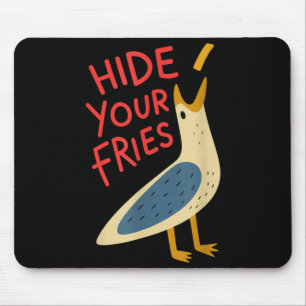 Hide Fries Funny Meme Seagull Men Women Lovers Mouse Pad