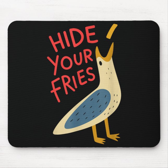 Hide Fries Funny Meme Seagull Men Women Lovers Mouse Pad (Front)