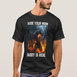 Hide Your Mom Daddy Is Here Werewolf Meme Cringe A T-Shirt