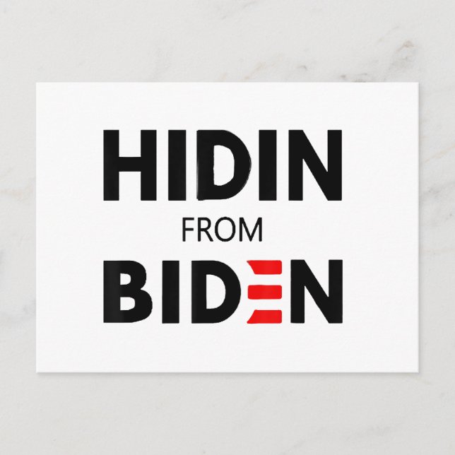 HIDEN FROM BIDEN funny meme political Joe Campaign Postcard (Front)