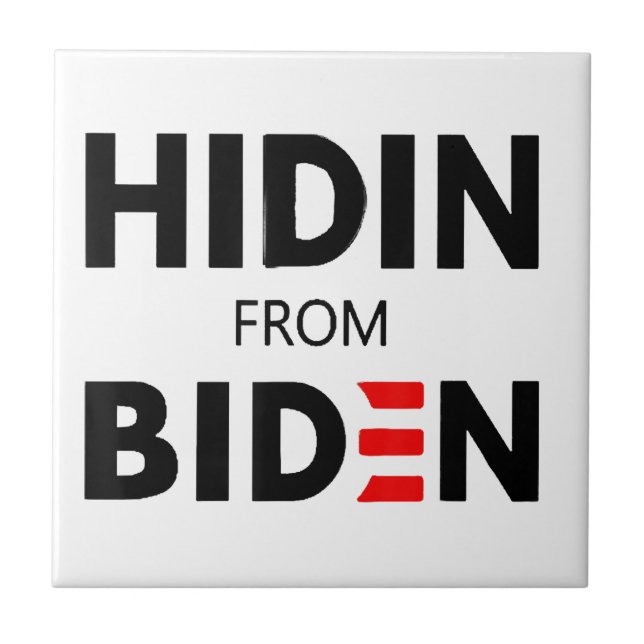 HIDEN FROM BIDEN funny meme political Joe Campaign Tile (Front)
