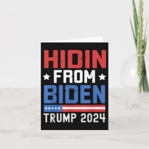 Hidin From Biden Kids Men Trump 2024 Funny Anti Jo Card