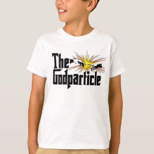 Higgs Boson The Godparticle - Funny Physics Nerd T-Shirt