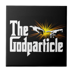 Higgs Boson The Godparticle - Funny Physics Nerd Tile