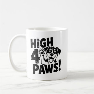 High 4 Paws Dog Coffee Mug