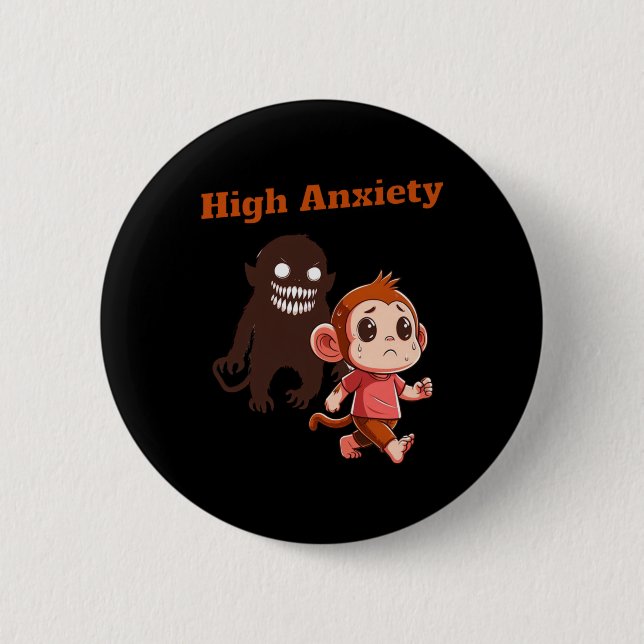 High Anxiety Monkey Sticker  2 Inch Round Button (Front)