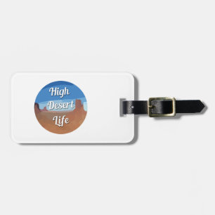 High Desert Life Luggage Tag