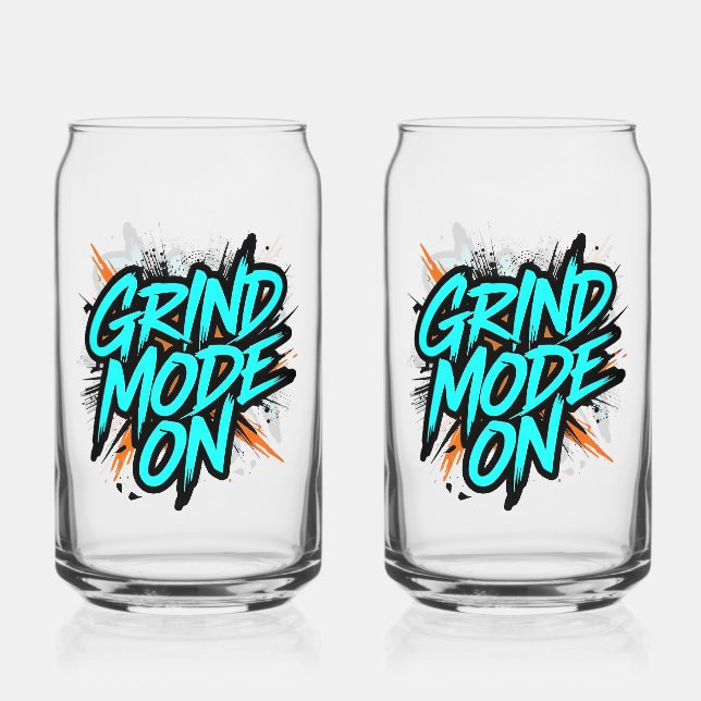 High Energy "Grind Mode On" Hustle Can Glass (Front)