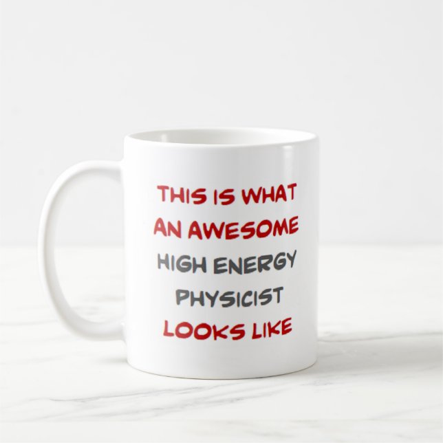 high energy physicist, awesome coffee mug (Left)