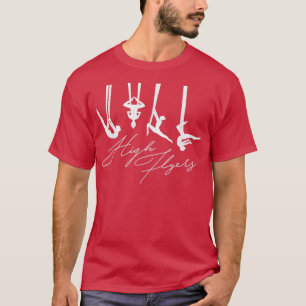 High Flyers Aerial Silk Circus Yoga T-Shirt
