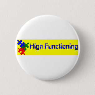 High Functioning Autistic 2 Inch Round Button
