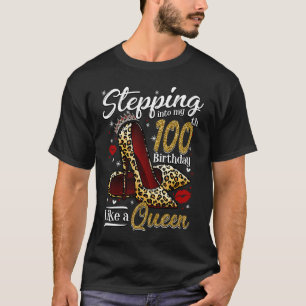 High Heels Stepping Into My 100th Birthday 100 and T-Shirt