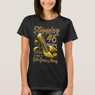 High Heels Stepping Into My 46th Birthday 46 and F T-Shirt