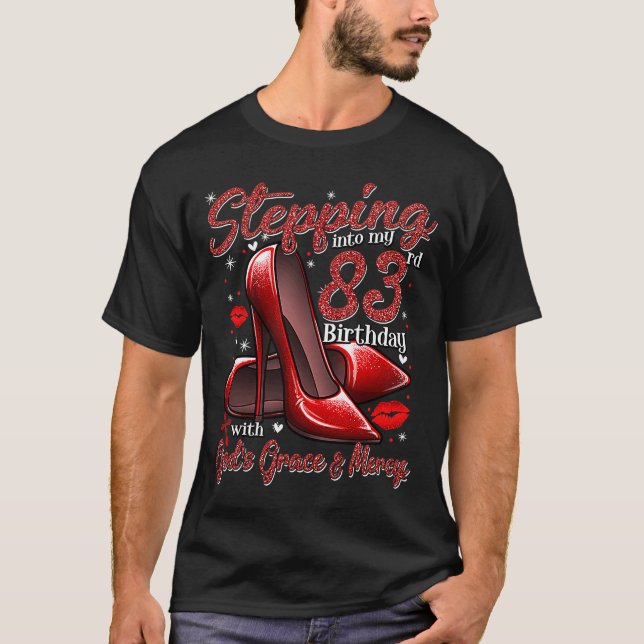 High Heels Stepping Into My 83rd Birthday 83 and F T-Shirt (Front)