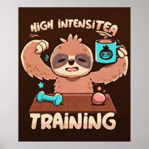 High IntensiTEA Training Sloth Poster