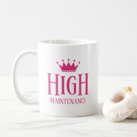 High Maintenance diva princess crown funny