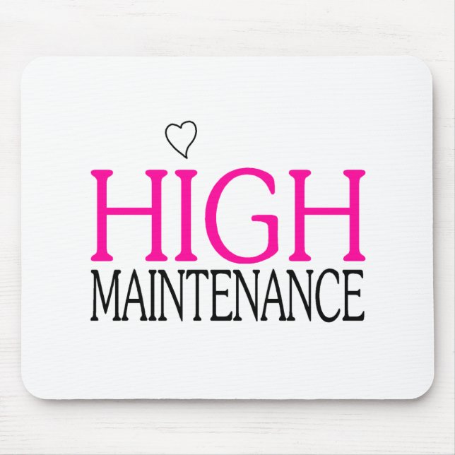 High Maintenance Mouse Pad (Front)