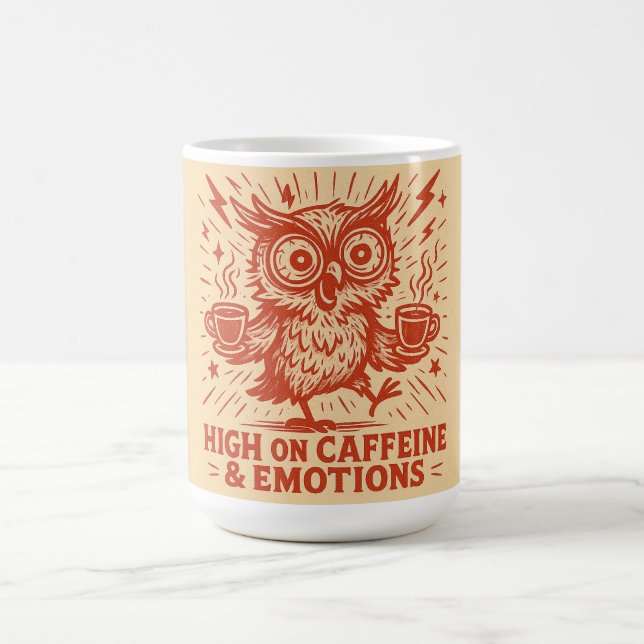 High on Caffeine & Emotions Coffee Mug (Center)