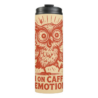 High on Caffeine & Emotions Thermal Tumbler