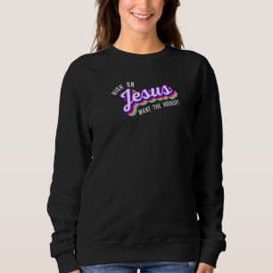 High on Jesus Holy Spirit Drug Free Clean Living C Sweatshirt