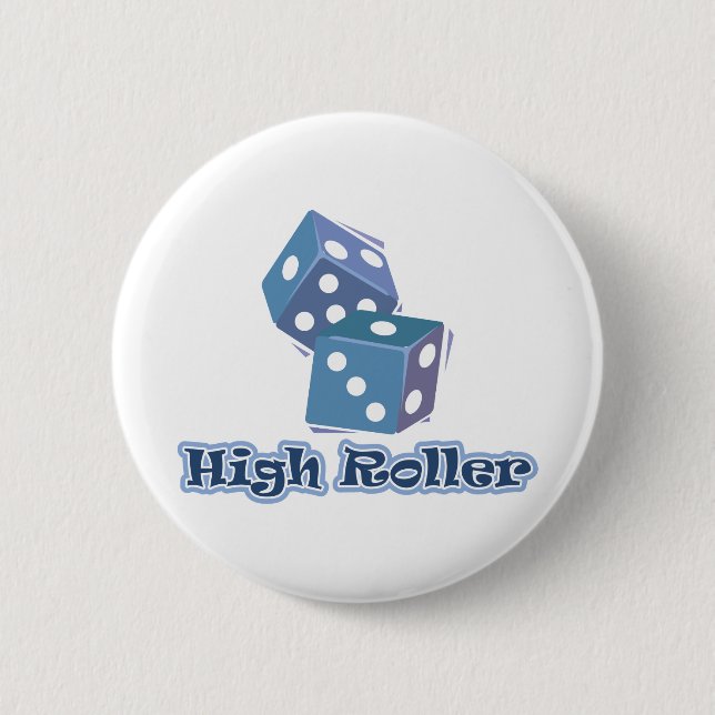 High Roller - Dice Games 2 Inch Round Button (Front)