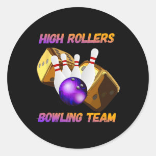 High Rollers Bowling Team Design  Classic Round Sticker