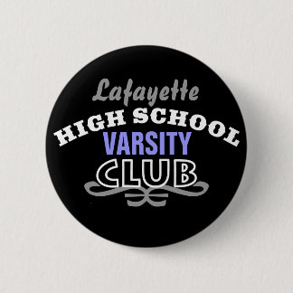High School Club - Varsity 2 Inch Round Button