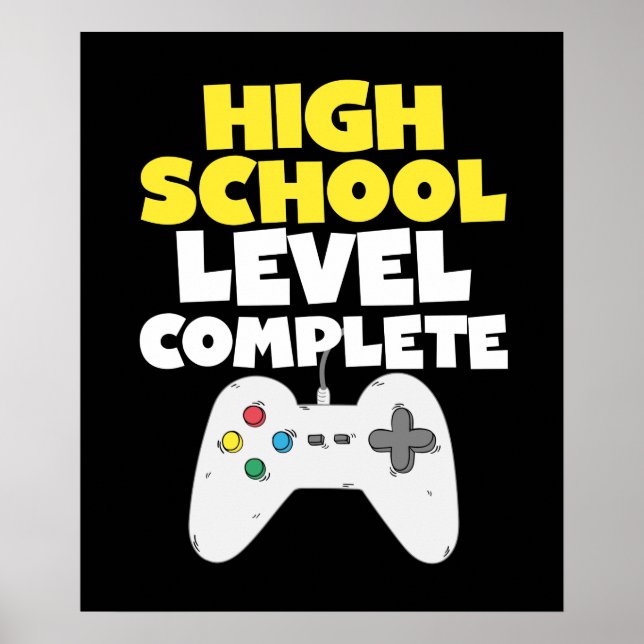 High School Level Complete Graduation Video Game G Poster (Front)