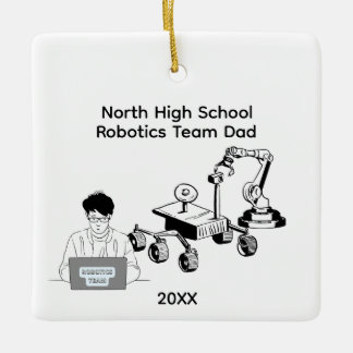 High School Robotics Team Dad Ceramic Ornament