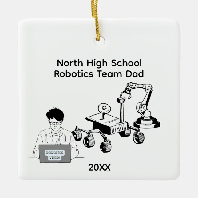 High School Robotics Team Dad Ceramic Ornament (Front)