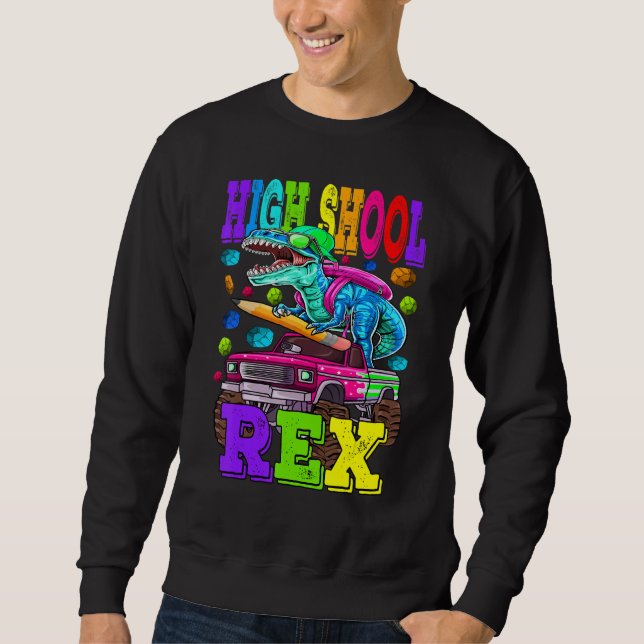 High School Saurus Rex Dinosaur High School Back T Sweatshirt (Front)