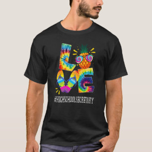 High School Secretary Love Pineapple Summer  Tie D T-Shirt